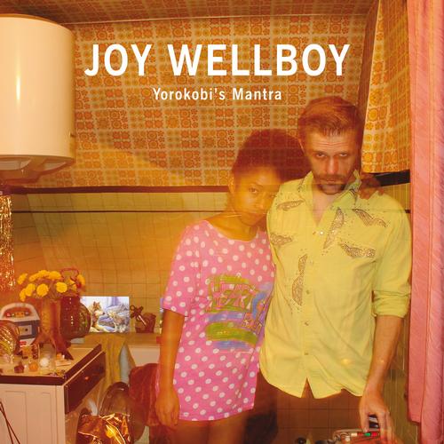 image cover: Joy Wellboy - Yorokobi's Mantra [BPC267]