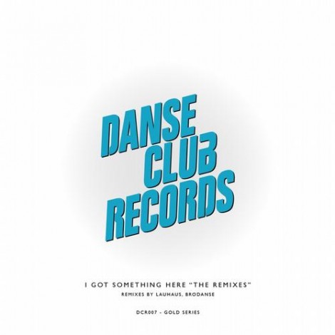 Kalisha – I Got Something Here ‘the Remixes’