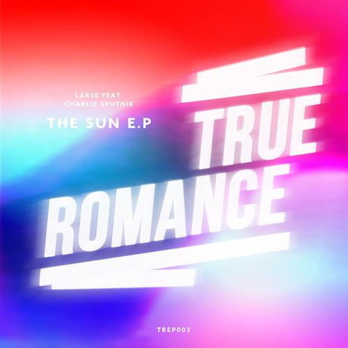 image cover: Larse, Charlie Sputnik - The Sun EP [TREP002]