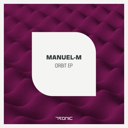 image cover: Manuel-M - Orbit EP [TR120]