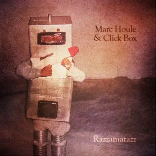 Marc Houle Click Box - Razzamatazz