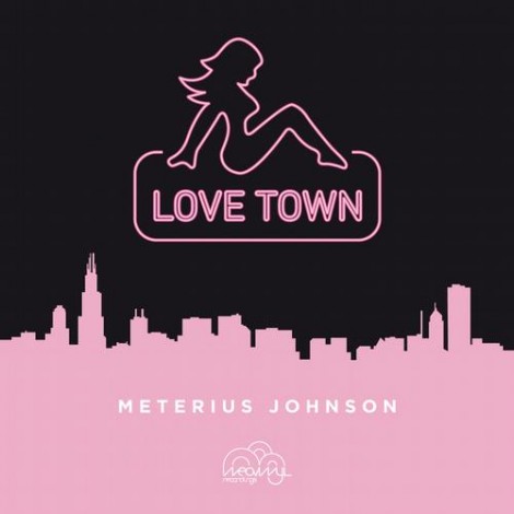 Meterius Johnson – Love Town