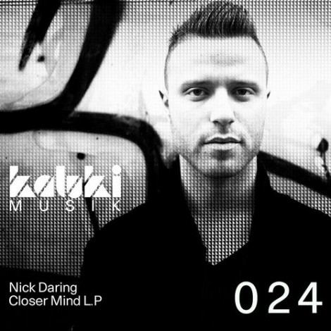 Nick Daring – Closer Mind LP [KLM024]