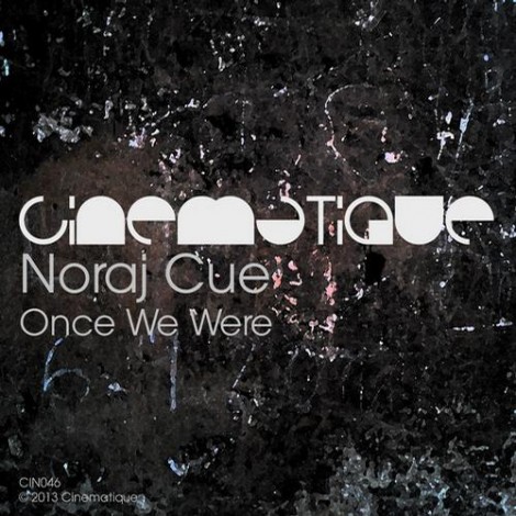 Noraj Cue – Once We Were