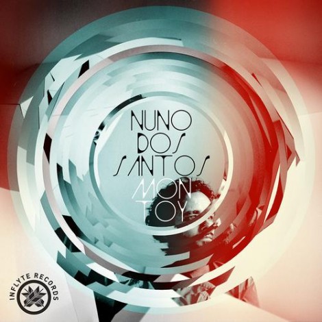 Nuno Dos Santos – Mon Toy [INFLY005]