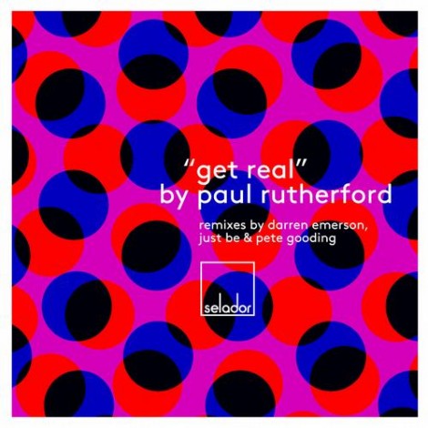 Paul Rutherford – Get Real [SEL004]
