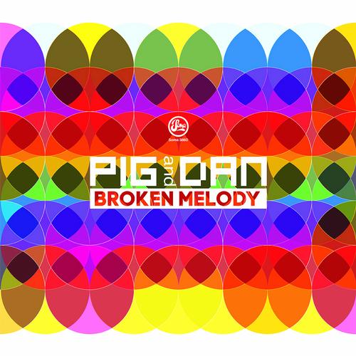 Pig & Dan - Broken Melody