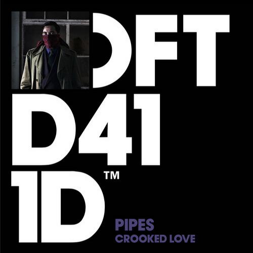 image cover: Pipes - Crooked Love [DFTD411D]