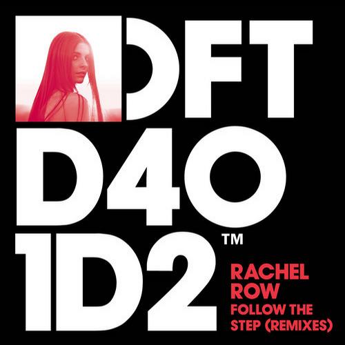 Rachel Row Follow The Step Rachel Row - Follow The Step (Remixes) [DFTD401D2]