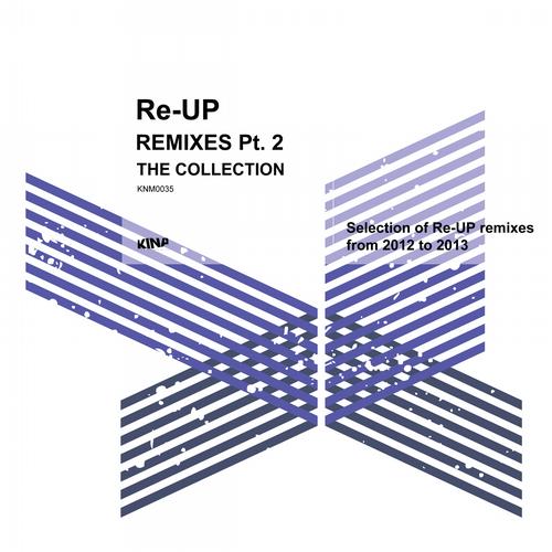 Re-Up Remixes Collection Pt. 2