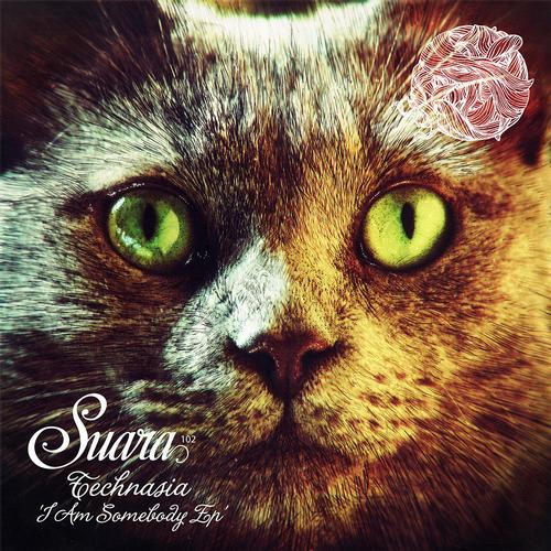 image cover: Technasia - I Am Somebody EP [SUARA102]