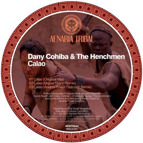 The Henchmen, Dany Cohiba - Calao