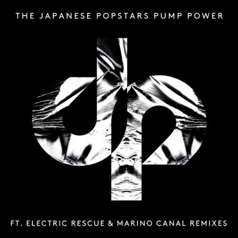 The Japanese Popstars – Pump Power
