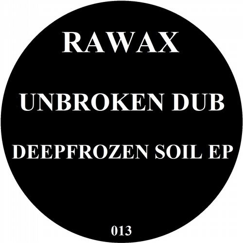 Unbroken Dub - Deepfrozen Soil Ep
