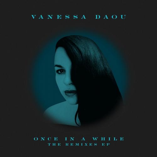 Vanessa Daou Once In A While The Remixes EP Vanessa Daou - Once In A While The Remixes EP