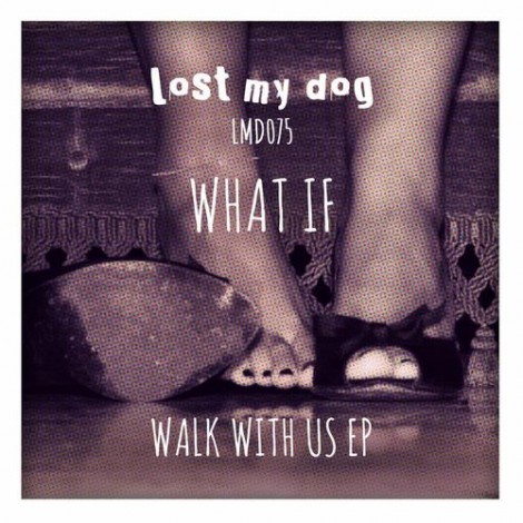 What If – Walk With Us EP
