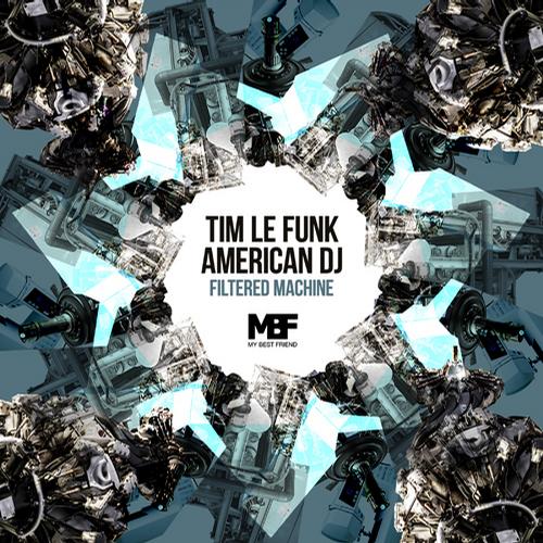 image cover: American DJ, Tim Le Funk - Filtered Machine EP