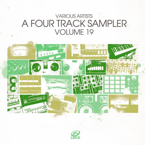 image cover: VA - A Four Track Sampler Vol 19 [Loco Records]