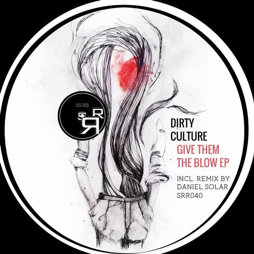 image cover: Dirty Culture - Give Them The Blow EP