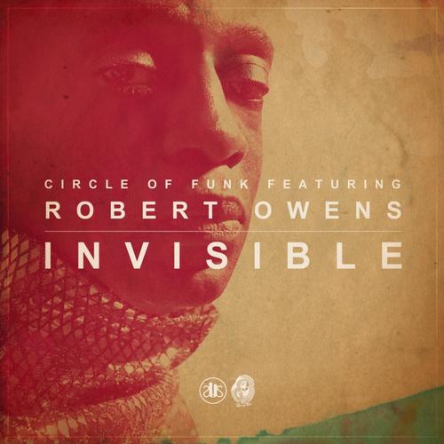 image cover: Circle Of Funk - Invisible (Feat. Robert Owens)