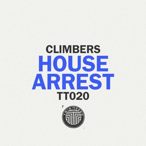 image cover: Climbers - Twin Turbo 020 - House Arrest
