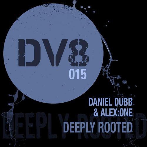 image cover: Daniel Dubb, Alex:one - Deeply Rooted