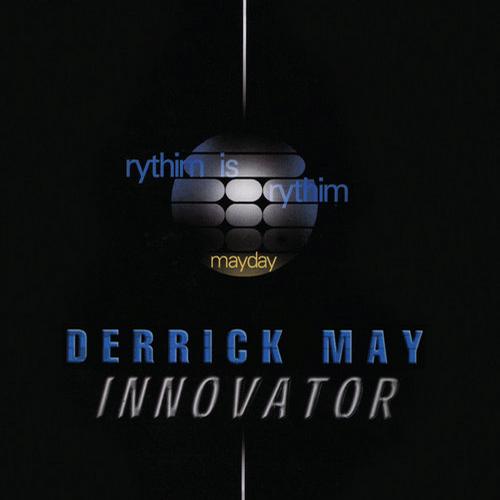 image cover: Derrick May - Innovator