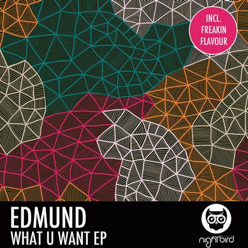 Edmund - What U Want EP