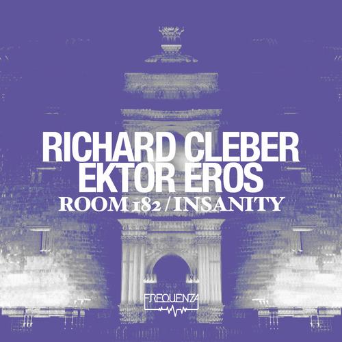 Ektor Ero & Richard Cleber - Room 182 - Insanity