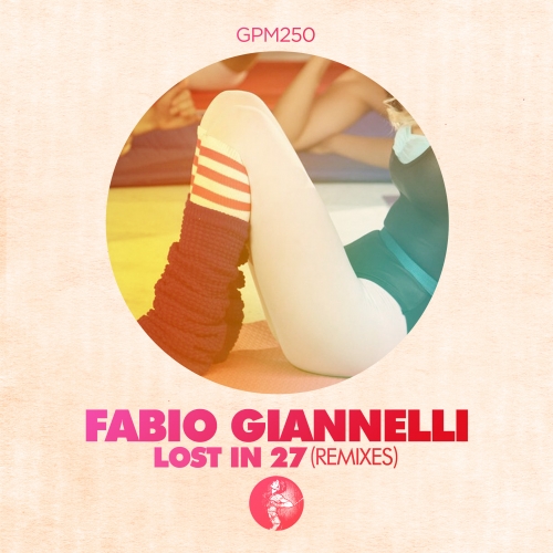 image cover: Fabio Giannelli - Lost In 27 (Remixes)
