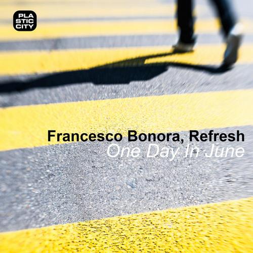 Francesco Bonora Refresh Italy One Day In June Francesco Bonora & Refresh (Italy) - One Day In June