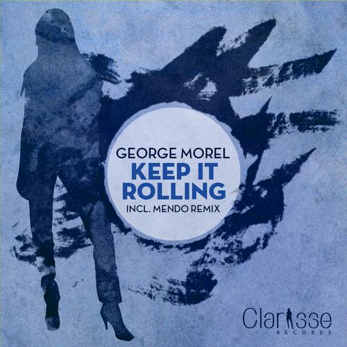 George Morel - Keep It Rolling