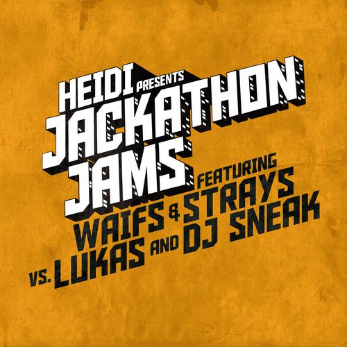 image cover: Heidi Presents Jackathon Jams feat. Waifs & Strays vs. Lukas & DJ Sneak