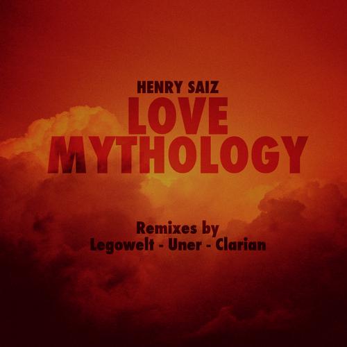 image cover: Henry Saiz - Love Mythology Remixes