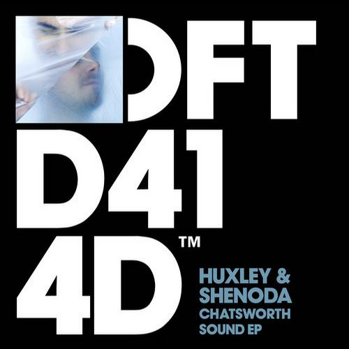 image cover: Huxley & Shenoda - Chatsworth Sound EP