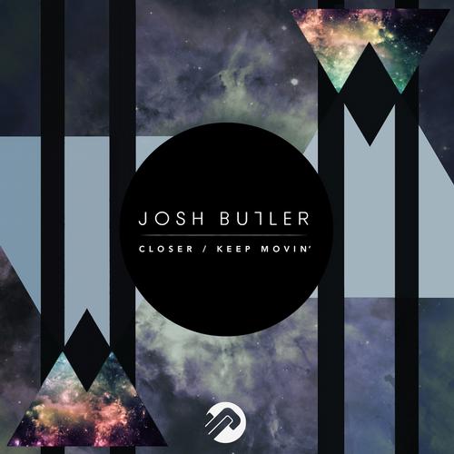 image cover: Josh Butler - Closer / Keep Movin'