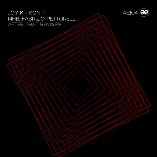 image cover: Joy Kitikonti, NHB & Fabrizio Pettorelli - After That (Remixes)