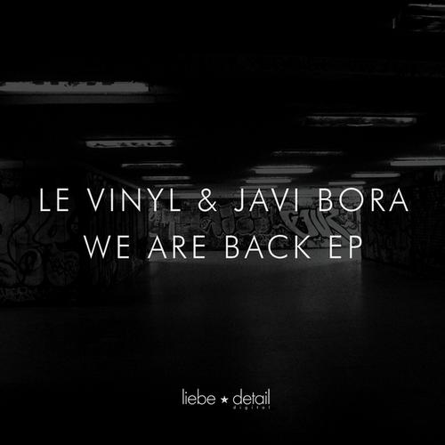 Le Vinyl & Javi Bora - We Are Back Ep