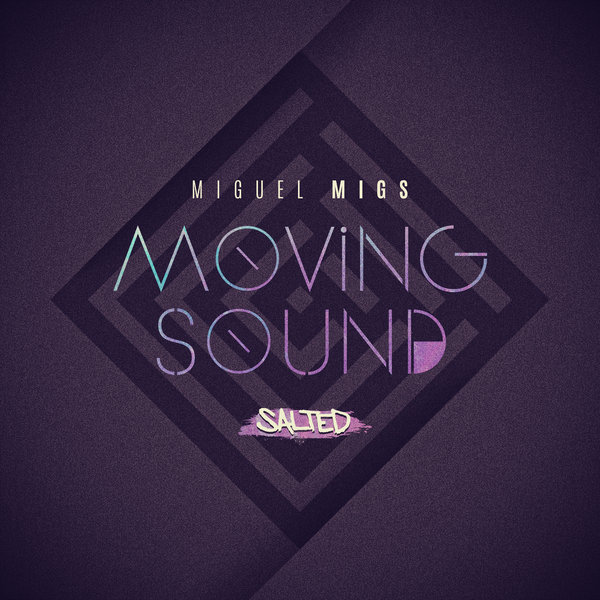 image cover: Miguel Migs - Moving Sound
