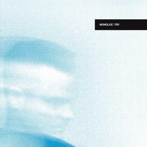 Monoloc – Try EP