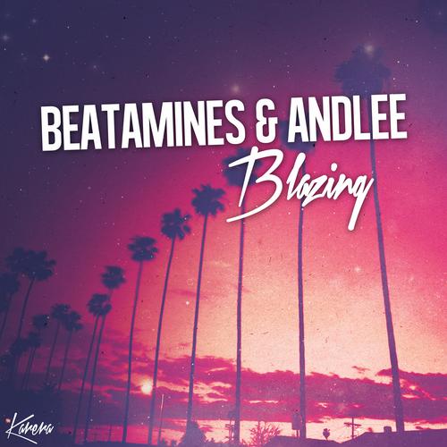 image cover: Beatamines & Andlee - Blazing
