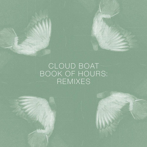 image cover: Cloud Boat - Book Of Hours Remixes