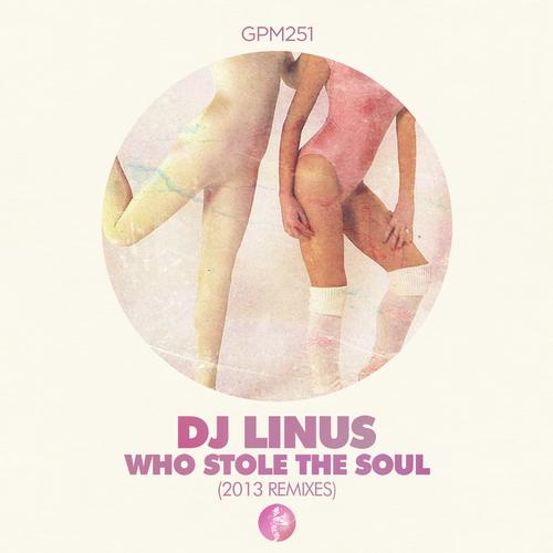 DJ Linus - Who Stole The Soul (Remixes)