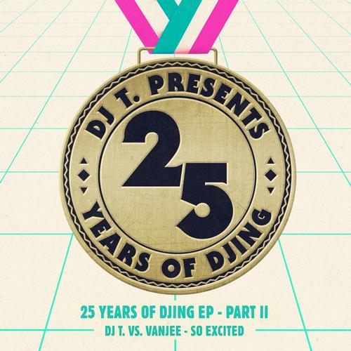 image cover: DJ T. & Vanjee - 25 Years Of Djing EP - Part II