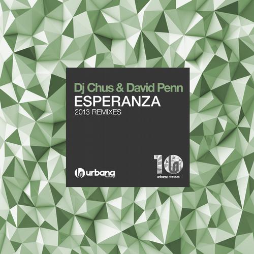 Dj Chus & David Penn - Esperanza '2013 Remixes'