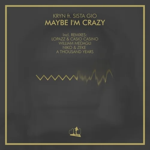 image cover: Kryn feat Sista Gio - Maybe I'm Crazy