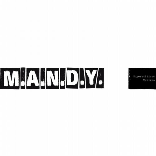 image cover: M.A.N.D.Y. - Superstitious (Remixes)