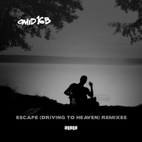 image cover: Omid 16B - Escape (Driving To Heaven) Remixes Part 1