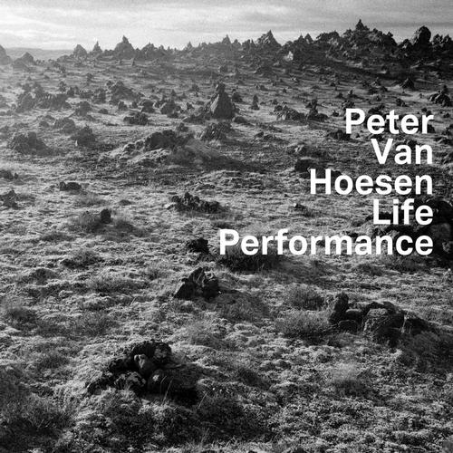 image cover: Peter Van Hoesen - Life Performance