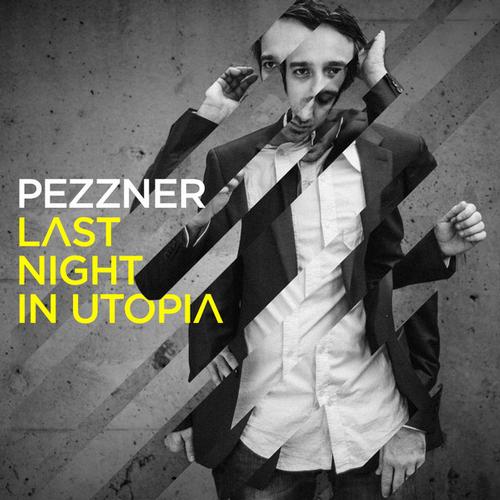 image cover: Pezzner - Last Night In Utopia